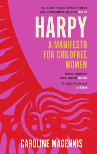 Caroline Magennis - Harpy : A Manifesto for Childfree Women - Hardback image 1