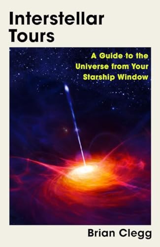 Brian Clegg - Interstellar Tours : A Guide to the Universe from Your S image 1
