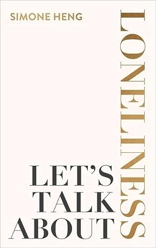 Simone Heng - Let's Talk About Loneliness : The Search for Connect image 1