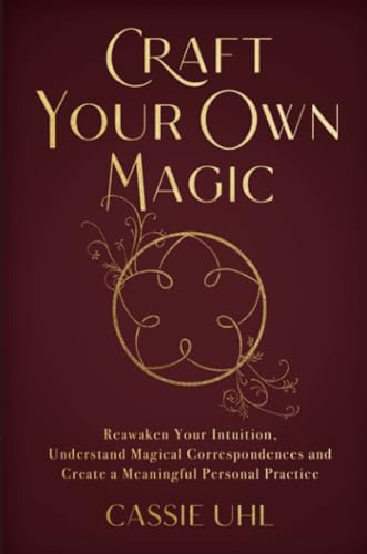 Cassie Uhl - Craft Your Own Magic : Reawaken Your Intuition, Understan image 1