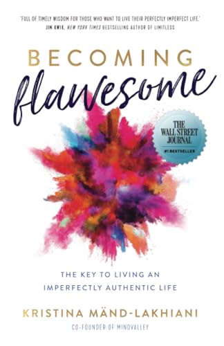 Kristina Mand-Lakhia - Becoming Flawesome : The Key to Living an Imper image 1