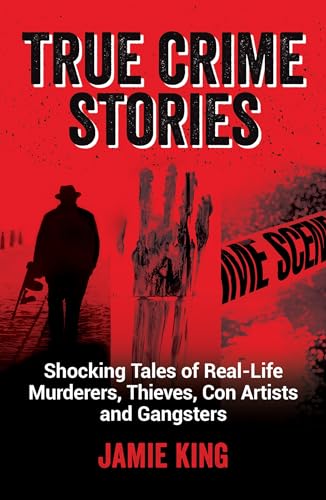 Jamie King - True Crime Stories : Shocking Tales of Real-Life Murderer image 1