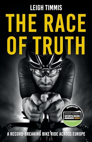 Leigh Timmis - Race of Truth : A Record-Breaking Bike Ride Across Euro image 1