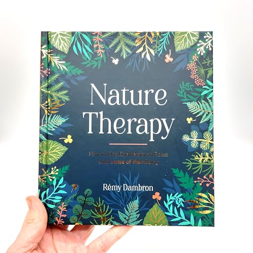 Remy Dambron - Nature Therapy : How to Use Ecotherapy to Boost Your Se image 2