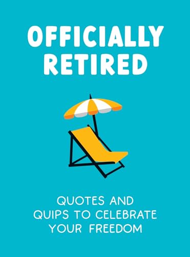 Ted Heybridge - Officially Retired : Hilarious Quips and Quotes to Cel image 1