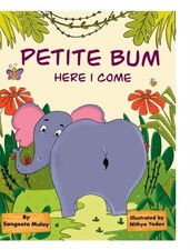 Sangeeta Mulay - Petite bum, here I come - Hardback image 1