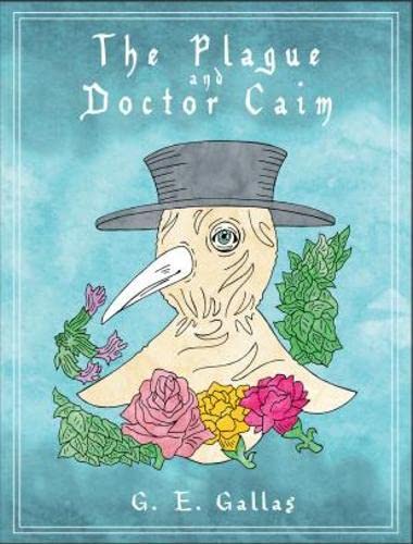 G.E. Gallas - Plague and Doctor Caim - Hardback image 1
