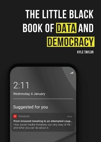 Kyle Taylor - Little Black Book of Data and Democracy : From Innocent image 1