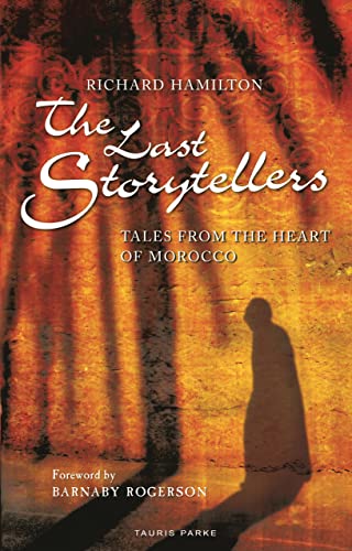 Barnaby Rogerson - Last Storytellers : Tales from the Heart of Morocco image 1