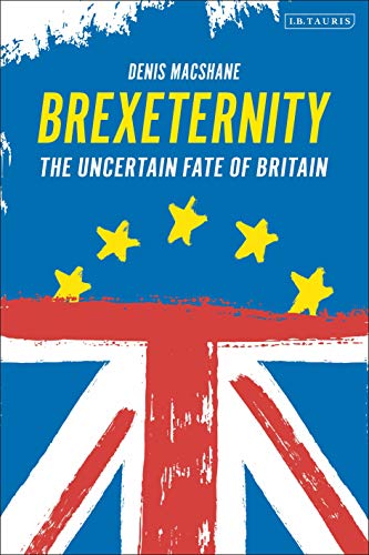 Denis MacShane - Brexiternity : The Uncertain Fate of Britain - Paperb image 1
