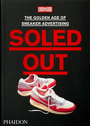 Sneaker Freaker - Soled Out : The Golden Age of Sneaker Advertising - image 1