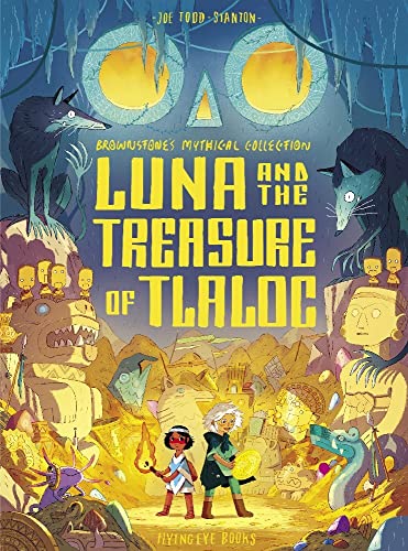 Joe Todd-Stanton - Luna and the Treasure of Tlaloc - Hardback image 1