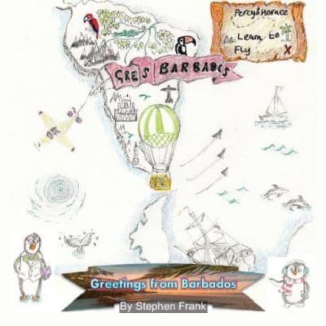 Stephen Frank - Greetings From Barbados (Percy and Horace Learn to Fly image 1