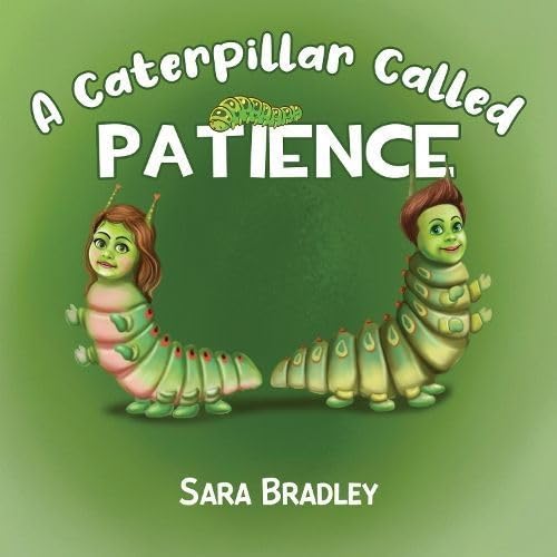 Sara Bradley - A Caterpillar Called Patience - Paperback image 1