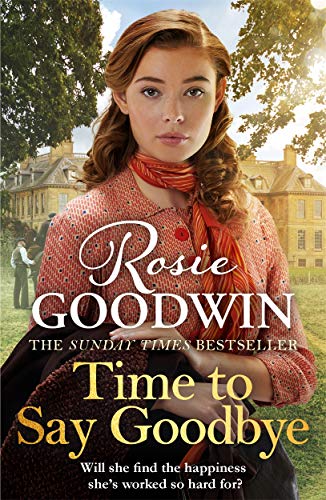 Rosie Goodwin - Time to Say Goodbye : The new saga from Sunday Times b image 1