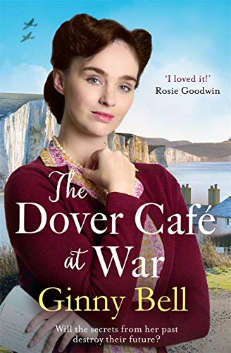 Ginny Bell - Dover Cafe at War : A heartwarming WWII tale (The Dover C image 1
