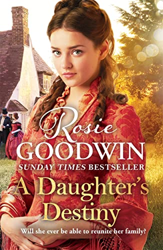 Rosie Goodwin - A Daughter's Destiny : The heartwarming new tale f image 1