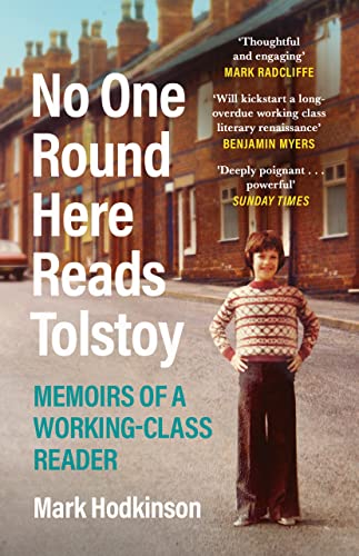 Mark Hodkinson - No One Round Here Reads Tolstoy : Memoirs of a Workin image 1