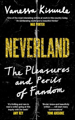 Vanessa Kisuule - Neverland : The pleasures and perils of fandom - Har image 1