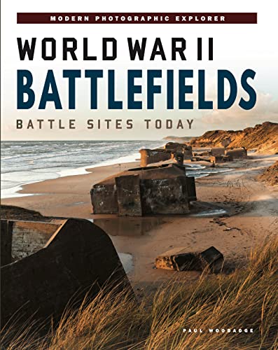 Paul Woodadge - World War II Battlefields : Battle Sites Today - Hardb image 1