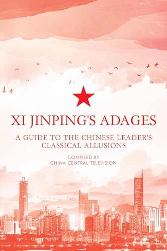 Xi Jinping's Adages : A Guide to the Chinese Leader's Classica image 1