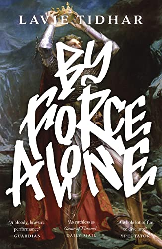 Lavie Tidhar - By Force Alone - Paperback image 1