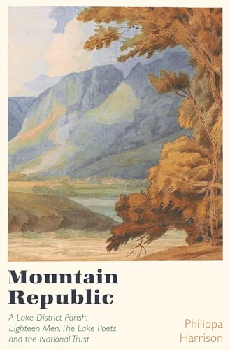 Philippa Harrison - A Mountain Republic : A Lake District Parish - Eig image 1
