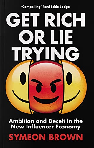 Symeon Brown - Get Rich or Lie Trying : Ambition and Deceit in the New image 1