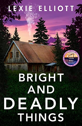 Lexie Elliott - Bright and Deadly Things - Paperback image 1