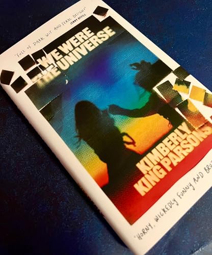 Kimberly King Parson - We Were the Universe : 'Full of dark wit an image 2