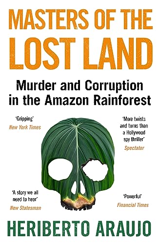 Heriberto Araujo - Masters of the Lost Land : Murder and Corruption in image 1