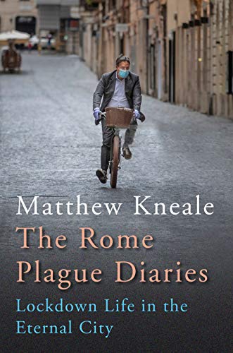 Matthew Kneale - Rome Plague Diaries : Lockdown Life in the Eternal Ci image 1