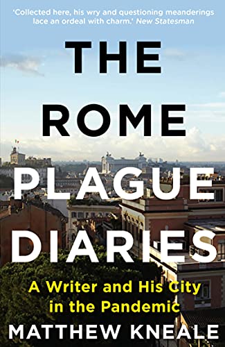 Matthew Kneale - Rome Plague Diaries : A Writer and His City in the Pa image 1
