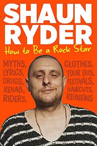 Shaun Ryder - How to Be a Rock Star - Hardback image 1