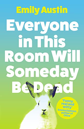 Emily Austin - Everyone in This Room Will Someday Be Dead - Paperback image 1