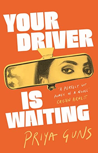 Priya Guns - Your Driver Is Waiting - Hardback image 1