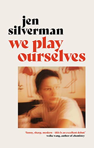 Jen Silverman - We Play Ourselves - Hardback image 1