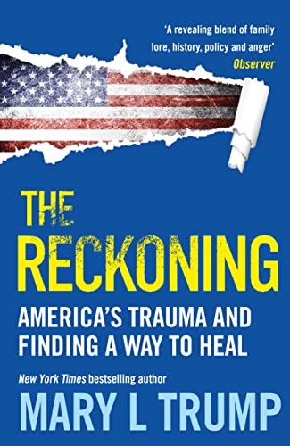Mary L Trump - Reckoning : America's Trauma and Finding a Way to H image 1