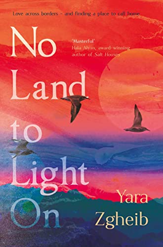 Yara Zgheib - No Land to Light On : Longlisted for the 2022 Swansea Un image 1