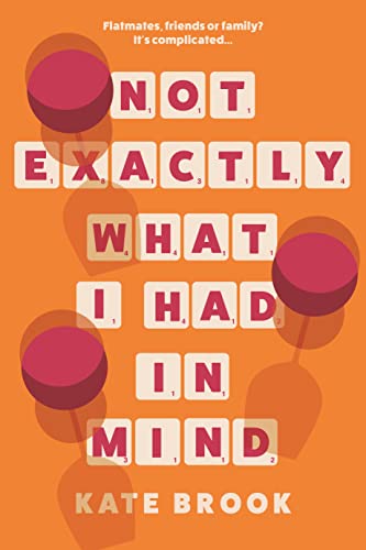 Kate Brook - Not Exactly What I Had in Mind - Hardback image 1