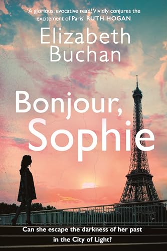 Elizabeth Buchan - Bonjour, Sophie : ‘A glorious evocative read’ R image 1