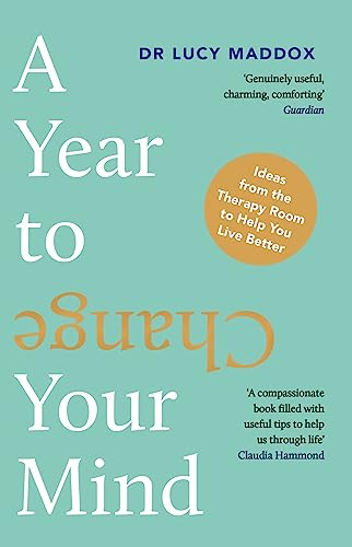 Dr Lucy Maddox - A Year to Change Your Mind : Ideas from the Therapy R image 1