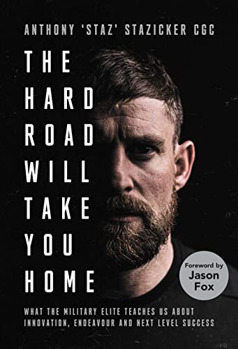Anthony Stazicker - Hard Road Will Take You Home : What the Military E image 1