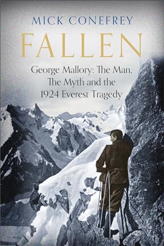 Mick Conefrey - Fallen : George Mallory: The Man, The Myth and the 192 image 1