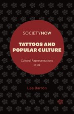 Lee Barron - Tattoos and Popular Culture : Cultural Representations in image 1