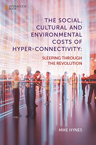 Mike Hynes - Social, Cultural and Environmental Costs of Hyper-Connect image 1
