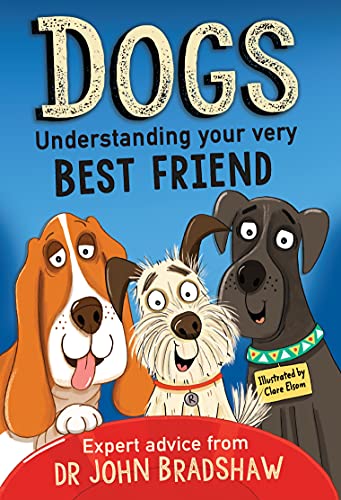 Dr John Bradshaw - Dogs: Understanding Your Very Best Friend - Paperba image 1