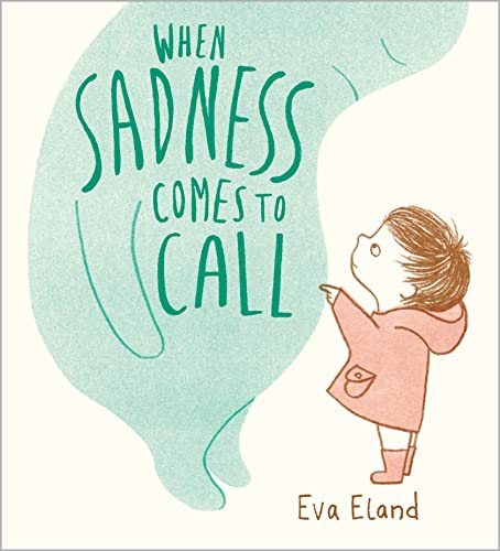 Eva Eland - When Sadness Comes to Call - Hardback image 1
