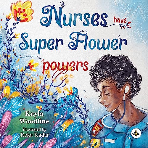Kayla Woodfine - Nurses Have Super Flower Powers - Paperback image 1