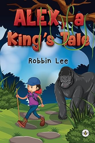 Robbin Lee - Alex, A King's Tale - Paperback image 1